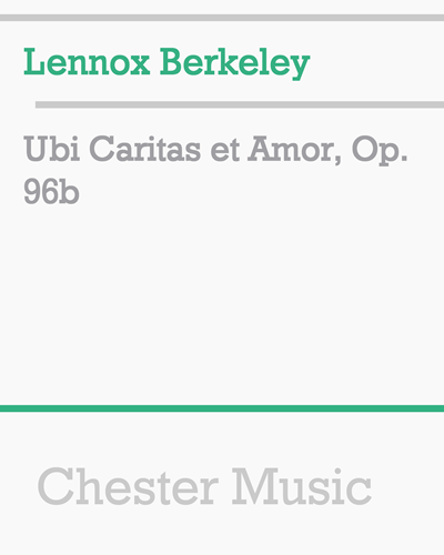 Ubi caritas et amor, Op. 96b — Lennox Berkeley