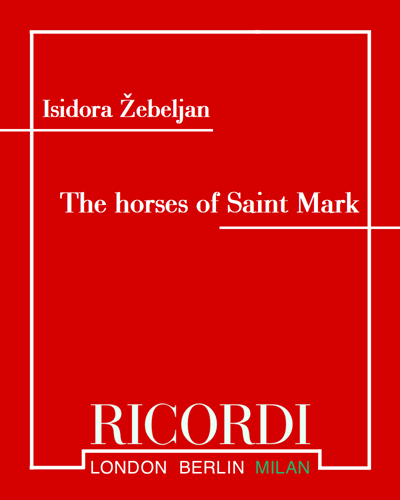 The horses of Saint Mark — Isidora Žebeljan