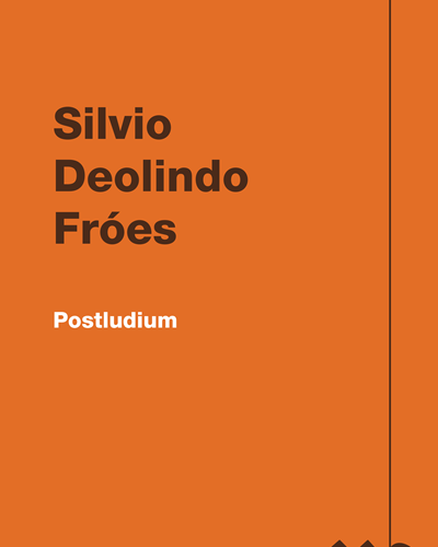 Postludium — Silvio Deolindo Fróes