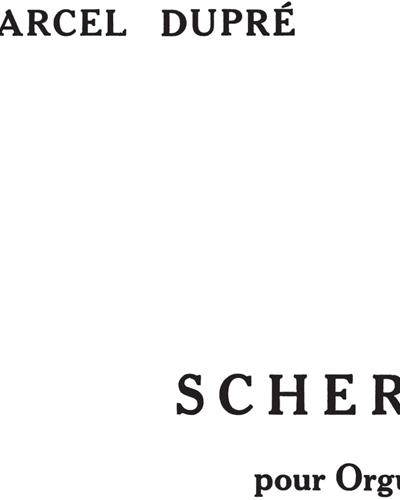 Scherzo for Organ, op. 16 — 马塞尔·迪普雷