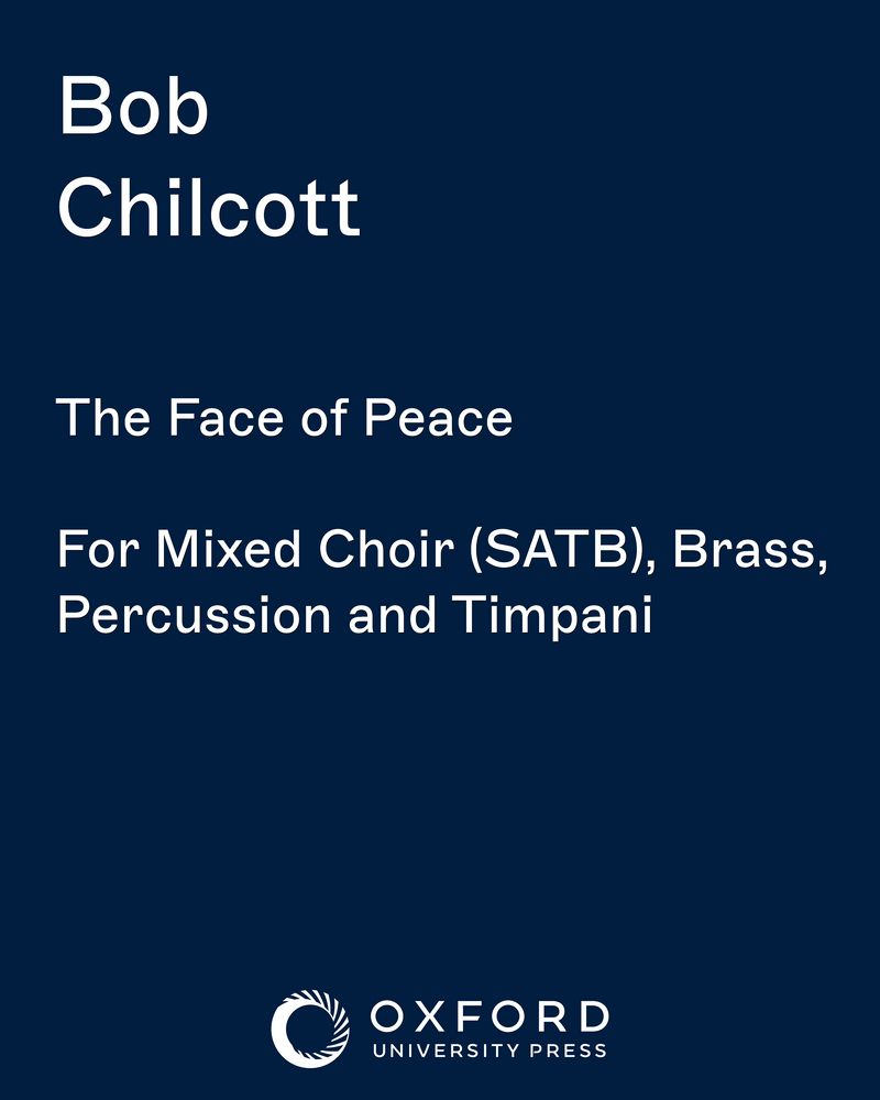 The Face of Peace — Bob Chilcott