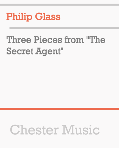 Three Pieces from "The Secret Agent" — 菲利普·格拉斯