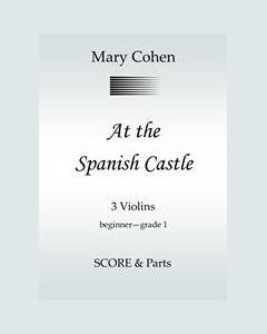 At the Spanish Castle — Mary Cohen