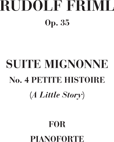 Petite histoire, op. 35 no. 4 (Suite Mignonne) — Rudolf Friml