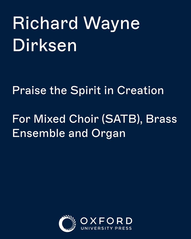Praise the Spirit in Creation — Richard Wayne Dirksen