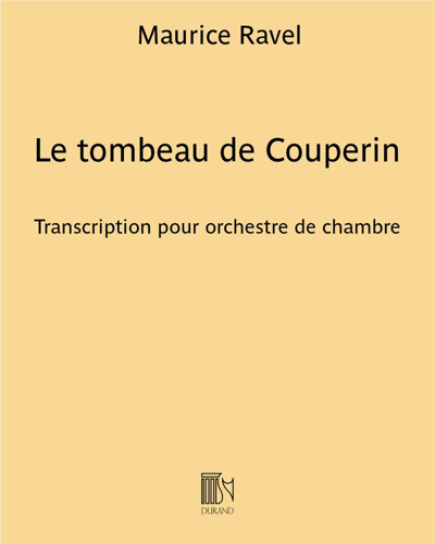 Le tombeau de Couperin (Transcription for Chamber Orchestra) — Maurice Ravel