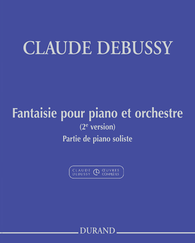 Fantaisie pour piano et orchestre [Second Version] — 德彪西