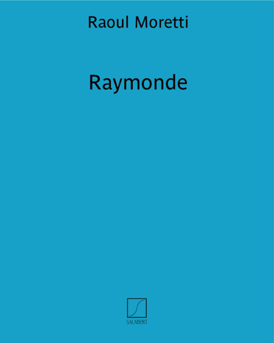Raymonde (couplets de l’opérette "Les trois jeunes filles nues") — Raoul Moretti