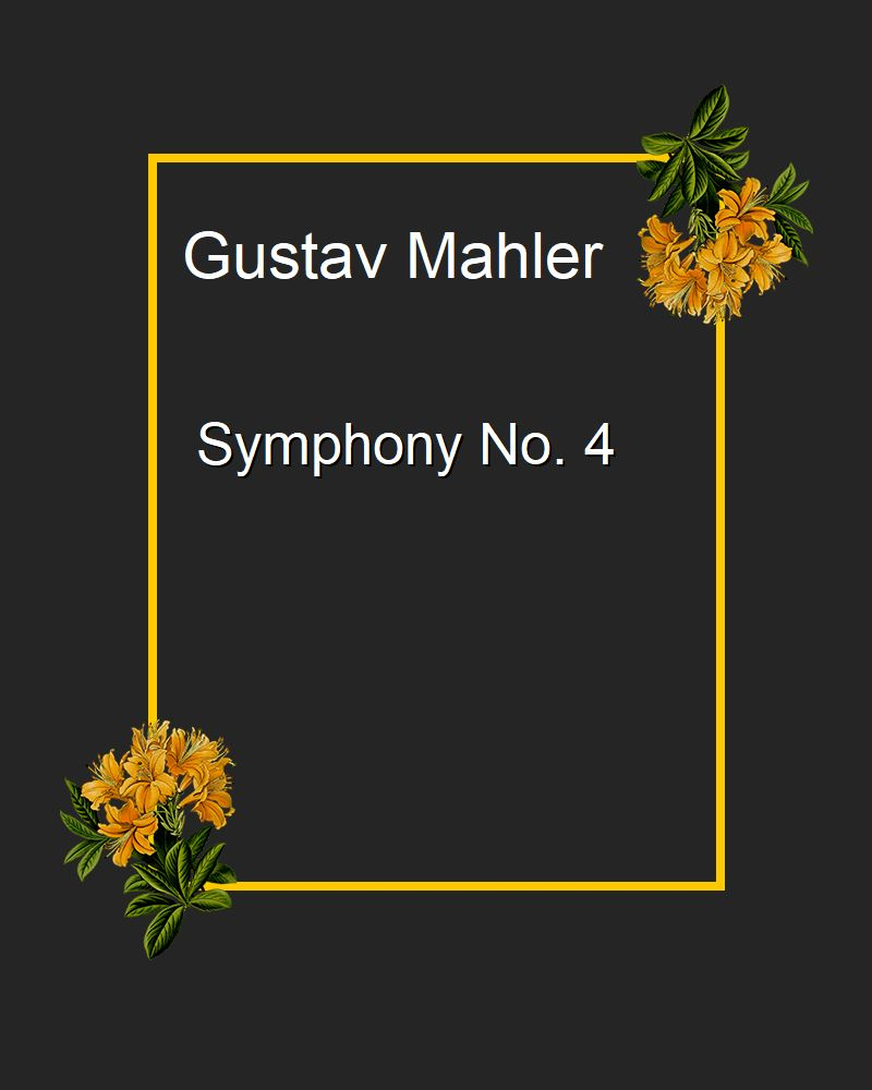 Symphony No. 4 — 马勒