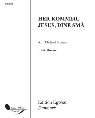 Her kommer, Jesus, dine små — Michael Bojesen