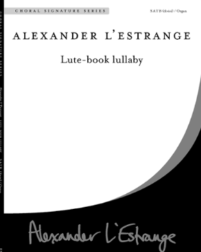 Lute-book Lullaby — Alexander L’Estrange