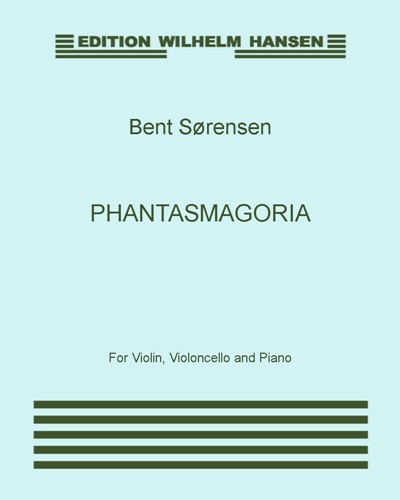 Phantasmagoria — Bent Sørensen