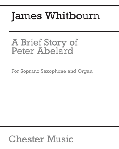 A Brief Story of Peter Abelard — James Whitbourn