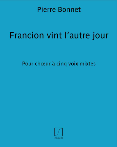 Francion vint l'autre jour — Pierre Bonnet