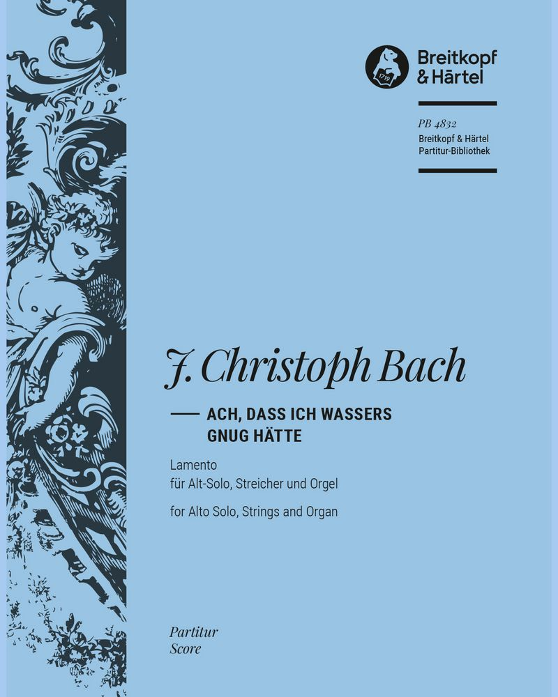 Lamento: "Ach, dass ich Wassers gnug hätte" — Johann Christoph Bach