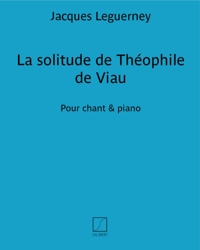 La solitude de Théophile de Viau — Jacques Leguerney