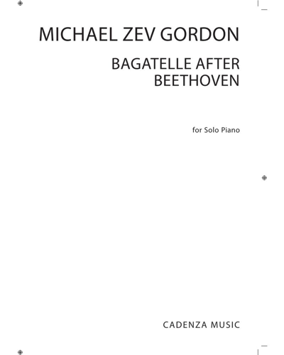 Bagatelle after Beethoven — Michael Zev Gordon