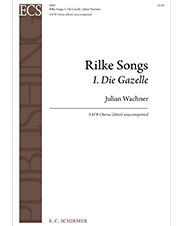 Rilke Songs: 1. Die Gazelle — Julian Wachner
