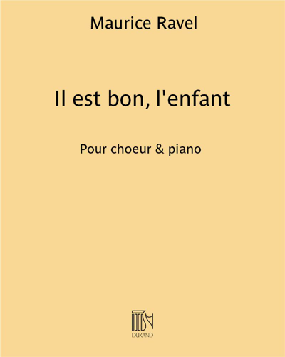 Il est bon, l'enfant (choeur final de "l'Enfant et les Sortilèges") — 拉威尔