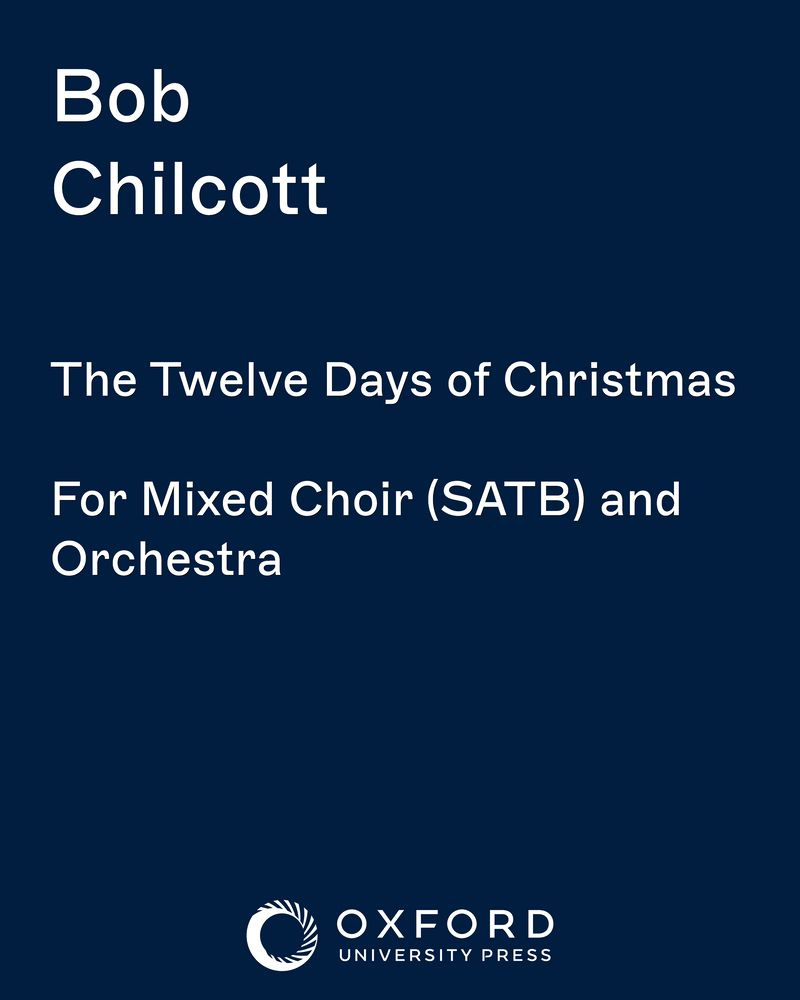 The Twelve Days of Christmas — Bob Chilcott