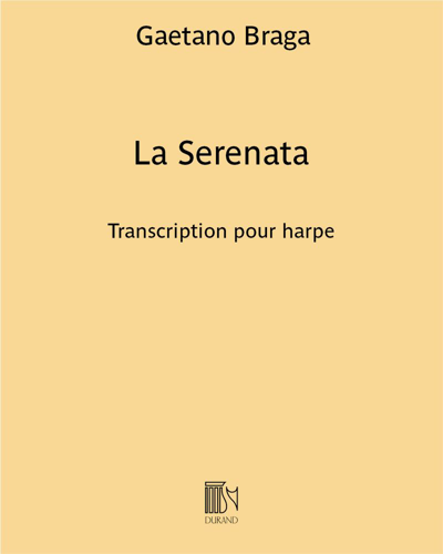 La Serenata (Transcription for Harp) — Gaetano Braga