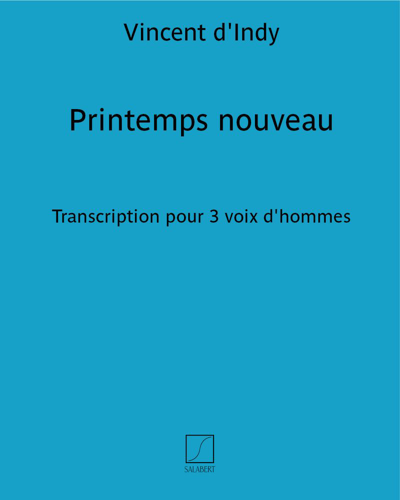 Printemps nouveau (Extract No. 2 from 'Six chants populaires français') — 丹第