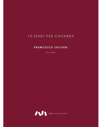 Twelve Studies for Guitar — Francesco Luciani