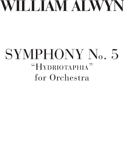 Symphony No. 5 'Hydriotaphia' — William Alwyn