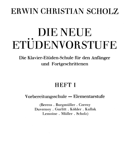 Die neue Etüdenvorstufe, Vol. 1 — Erwin Christian Scholz