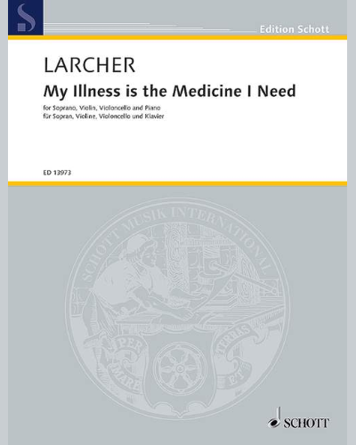 My Illness is the Medicine I Need — Thomas Larcher