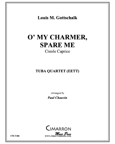 O' My Charmer, Spare Me — 路易斯·莫罗·戈特沙尔克