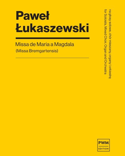 Missa de Maria a Magdala (Missa Bremgartensis) — Paweł Łukaszewski