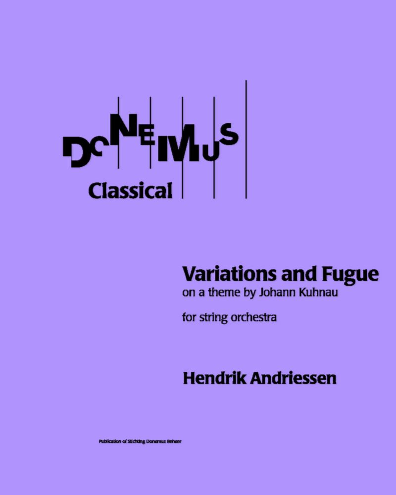 Variations and Fugue on a Theme by Johann Kuhnau — Hendrik Andriessen