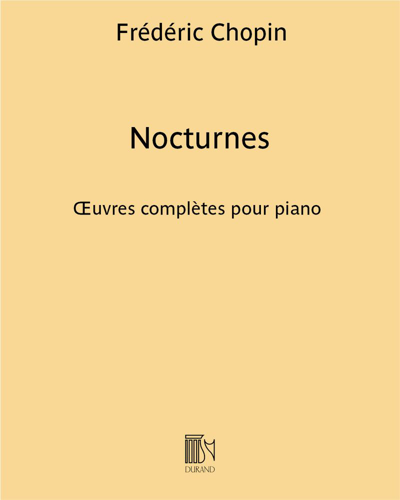 Nocturnes, opp. 9, 15, 27, 32, 37, 48, 55, 62, posth. 72 no. 1, KK IVa/16, KK IVb/8, KK Anh. Ia/6 — 肖邦