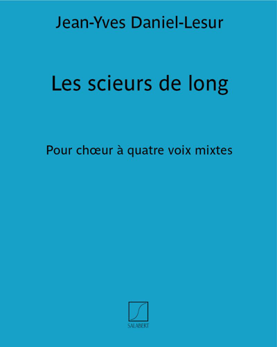 Les scieurs de long (No. 5 extract from 'Six chansons de métiers') — Jean-Yves Daniel-Lesur