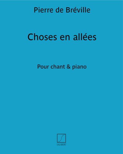 Choses en allées (from 'Œuvres vocales') — Pierre de Bréville