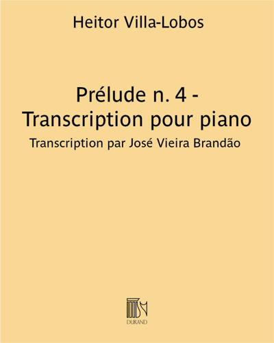 Prélude No. 4 (Extract from 'Five Preludes') (Transcription for Piano) — 维拉-洛博斯