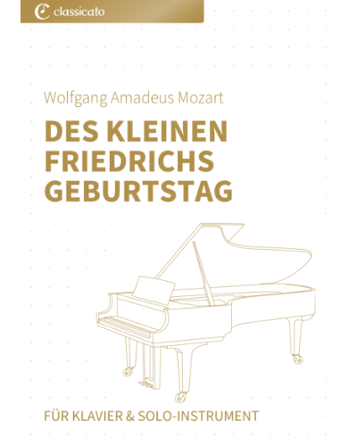 Des kleinen Friedrichs Geburtstag, K. 529 — 莫扎特