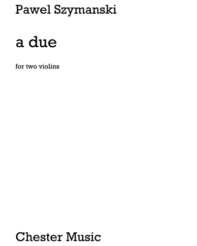 a due for two violins — Paweł Szymański