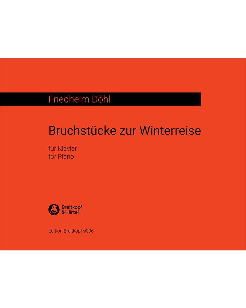 Bruchstuecke zur Winterreise — Friedhelm Döhl