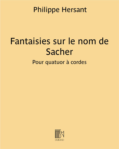 Fantaisies sur le nom de Sacher — Philippe Hersant