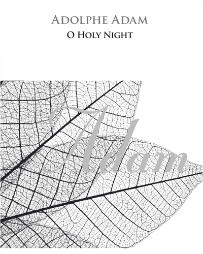 O Holy Night — 阿道夫·亚当