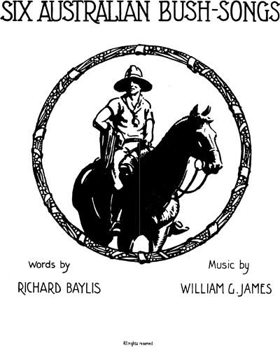 Six Australian bush-songs — William Garnet James