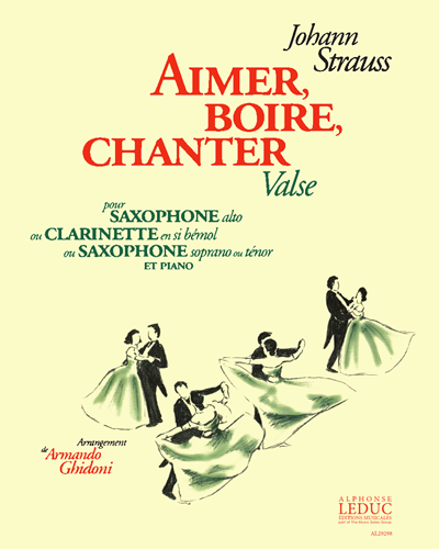 Aimer, Boire, Chanter — Johann Strauss II