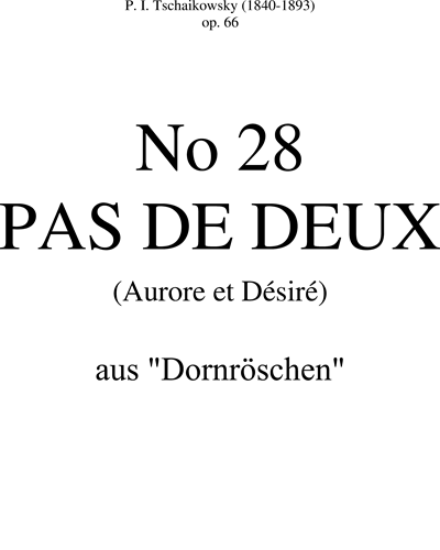 Pas de deux No. 28, op. 66 (from 'Sleeping Beauty') — 柴可夫斯基