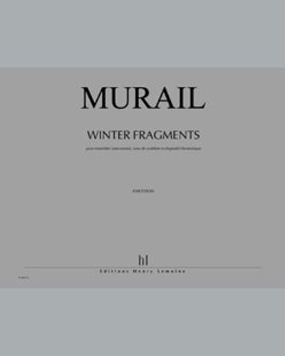 Winter Fragments — Tristan Murail