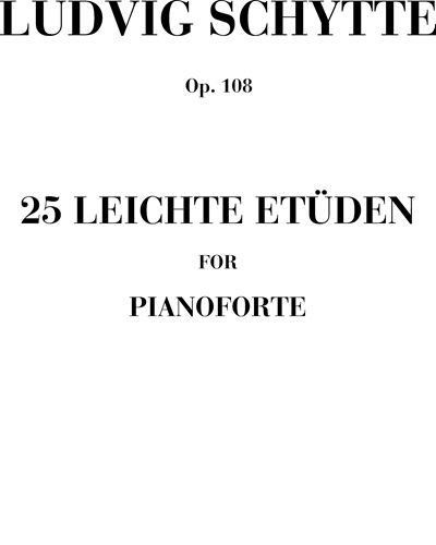 Leichte Etüden, op. 108 — Ludvig Schytte