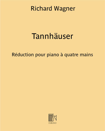 Tannhäuser (Reduction for Piano Four Hands) — 瓦格纳