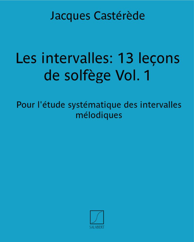 Les intervalles: 13 leçons de solfège (Vol. 1) — Jacques Castérède
