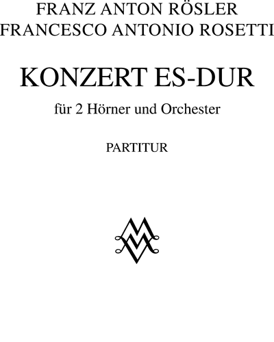 Concerto in E-flat major for 2 Horns and Orchestra — Franz Anton Rösler